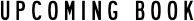 U P C O M